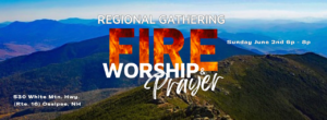 Regional Gathering: Fire Worship & Prayer @ Abundant Harvest Family Church