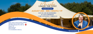 Miracles Under The Tent! - Ev. Mark Dunfee @ Abundant Harvest Family Church