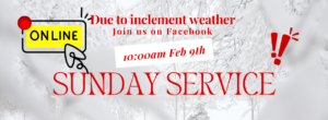 Sunday Online Service - Due to inclement weather