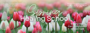 Spring Healing School @ Abundant Harvest Family Church