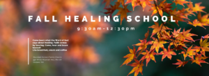 Fall Healing School @ Abundant Harvest Family Church