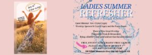 Ladies Summer Refresher - Free Event @ Abundant Harvest Family Church